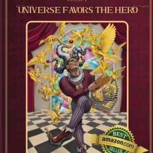 Universe Favors the Hero